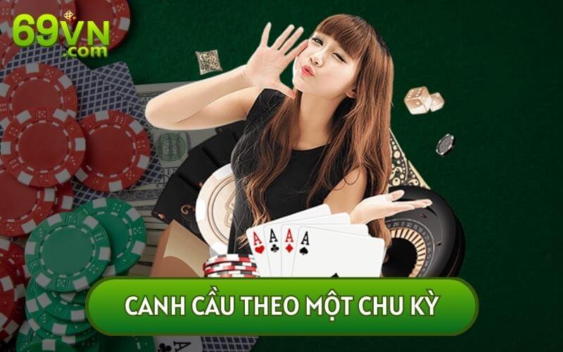 Bạn nên tuân theo một chu kỳ hoặc chuỗi nhất định để canh cầu chuẩn nhất