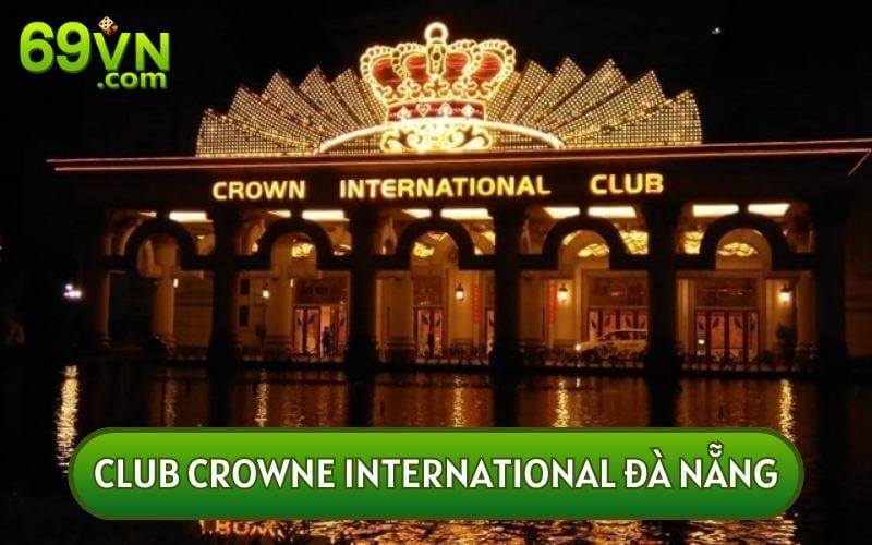 Tại Club Đà Nẵng bạn sẽ được vui chơi giải trí các trò chơi Casino và khu nghỉ dưỡng