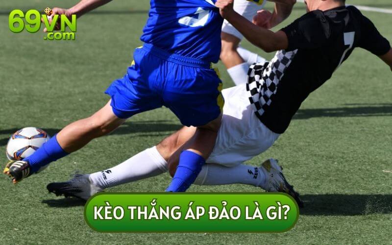 KÈO THẮNG ÁP ĐẢO còn được gọi với cái tên khác là To Win To Nil