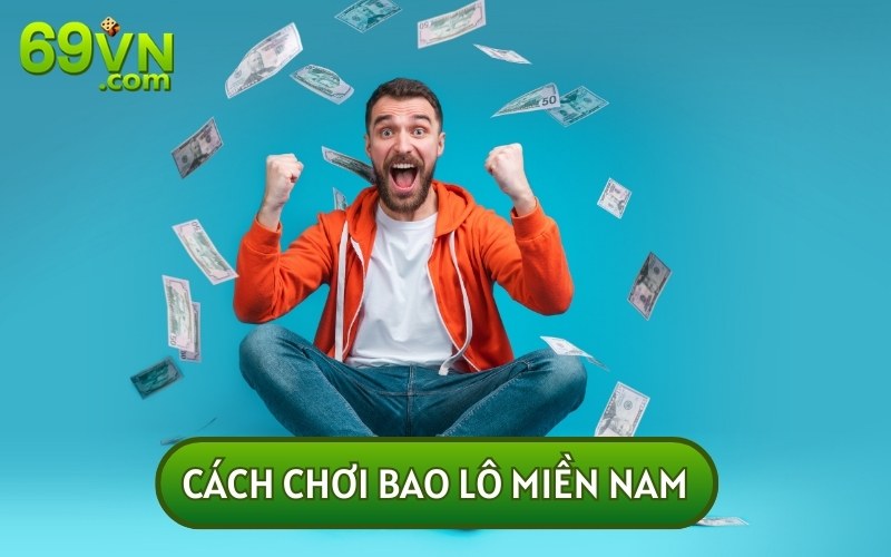 Bao lô miền Nam sẽ đa dạng và nhiều cách chơi hơn miền Trung và miền Bắc