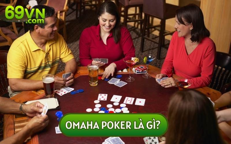 OMAHA POKER có quy tắc giống với phiên bản truyền thống sử dụng bộ bài 52 lá