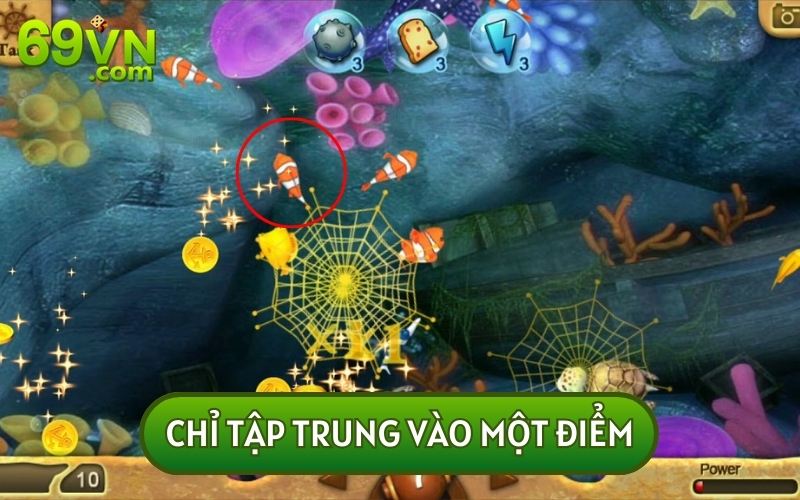 Ngư thủ chỉ nên tập trung vào một điểm để tránh lãng phí đạn