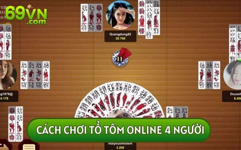 Cách CHƠI TỔ TÔM ONLINE 4 người hay còn được gọi là Bí Tứ