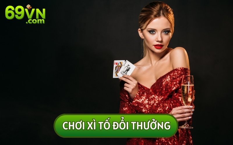 Cách Chơi Xì Tố Đổi Thưởng Và Bí Kíp Chinh Phục Chiến Thắng