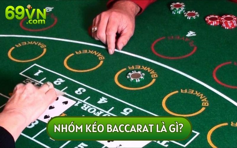 NHÓM KÉO BACCARAT là các tổ chức hoạt động dưới mục đích hỗ trợ tân thủ