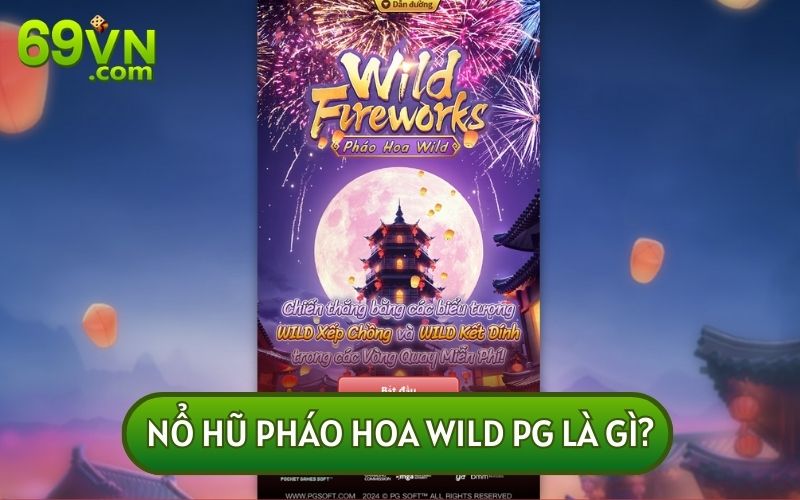 NỔ HŨ PHÁO HOA WILD PG là một tựa game đổi thưởng thú vị