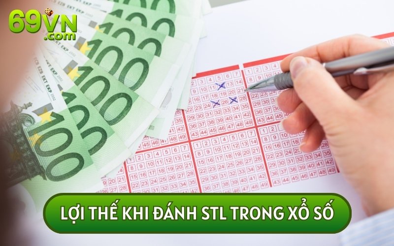 STL TRONG XỔ SỐ có nhiều lợi thế giúp bet thủ tăng xác suất thắng lớn