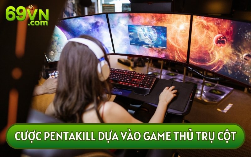 Để thắng lớn, bet thủ nên CÁ CƯỢC LOL dựa vào game thủ chơi trụ cột của đội