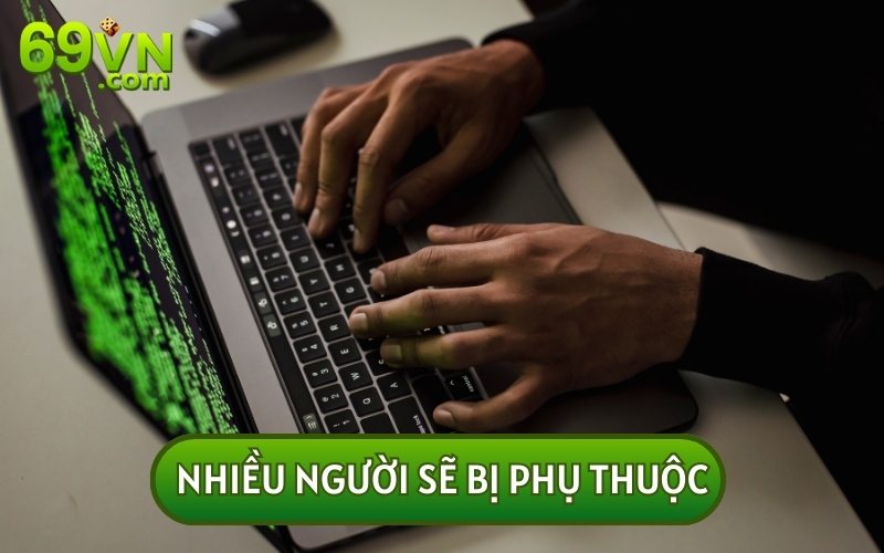 Ngoài ưu điểm bạn còn bị phụ thuộc vào các lệnh hô từ NHÓM KÉO TÀI XỈU